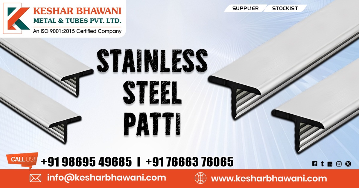 Stainless Steel Patti in Delhi by Keshar Bhawani Metal & Tubes Pvt. Ltd